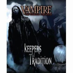 Vampire : The Eternal Struggle : Keepers of Tradition