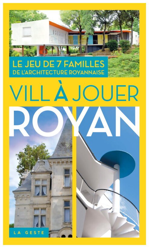 Vill À Jouer Royan - Le Jeu Des 7 Familles De L'architecture Royannaise