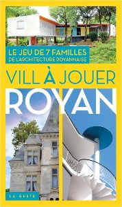 Vill À Jouer Royan - Le Jeu Des 7 Familles De L'architecture Royannaise