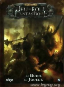 Warhammer Le Jeu de Rôle Fantastique - Le Guide du Joueur