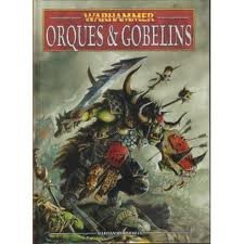 Warhammer : Orques & Gobelins
