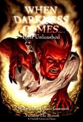 When Darkness Comes : Hell Unleashed