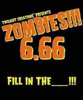 Zombies!!! 6.66 : Fill in the ______!!!