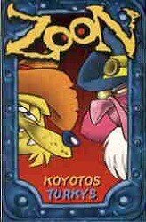 Zoon - Koyotos Turkys